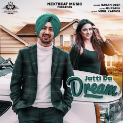 Jatti-Da-Dream Gagan Deep mp3 song lyrics